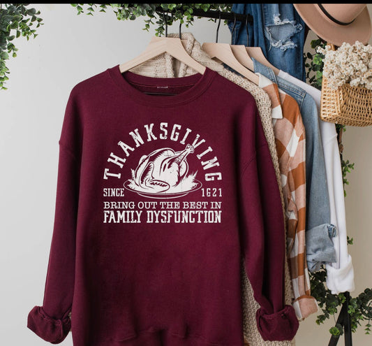 Thanksgiving family dysfunction sweatshirt